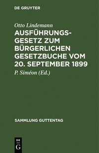 bokomslag Ausfhrungsgesetz Zum Brgerlichen Gesetzbuche Vom 20. September 1899