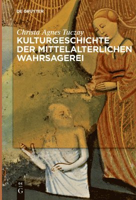 Kulturgeschichte der mittelalterlichen Wahrsagerei 1