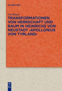 bokomslag Transformationen von Herrschaft und Raum in Heinrichs von Neustadt Apollonius von Tyrland