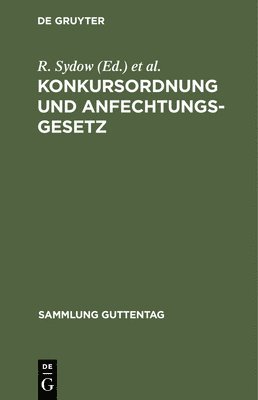R Sydow, L Busch, O Krieg - Konkursordnung und Anfechtungsgesetz, Inbunden