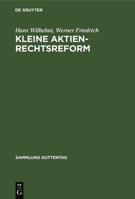 Hans Wilhelmi, Werner Friedrich - Kleine Aktienrechtsreform, Inbunden