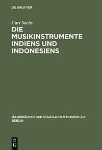 bokomslag Die Musikinstrumente Indiens und Indonesiens