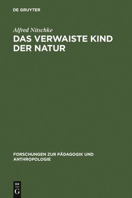 Das verwaiste Kind der Natur 1