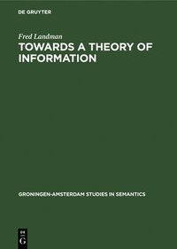 bokomslag Towards a Theory of Information
