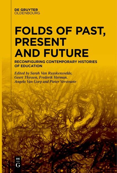 Sarah Van Ruyskensvelde, Geert Thyssen, Frederik Herman, Angelo Van Gorp, Pieter Verstraete - Folds of Past, Present and Future, Häftad