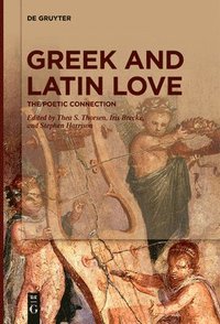 bokomslag Greek and Latin Love