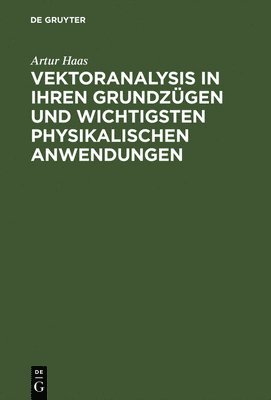 bokomslag Vektoranalysis in ihren Grundzgen und wichtigsten physikalischen Anwendungen