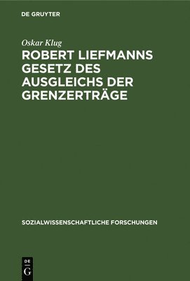 Robert Liefmanns Gesetz des Ausgleichs der Grenzertrge 1