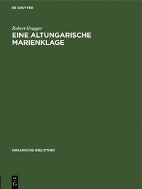 bokomslag Eine Altungarische Marienklage