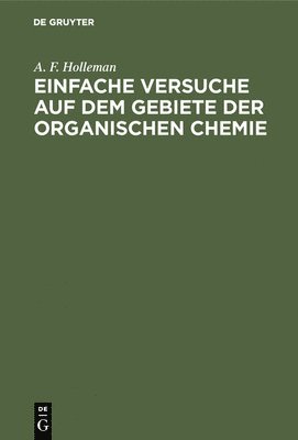 bokomslag Einfache Versuche auf dem Gebiete der organischen Chemie