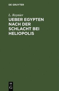 bokomslag Ueber Egypten nach der Schlacht bei Heliopolis