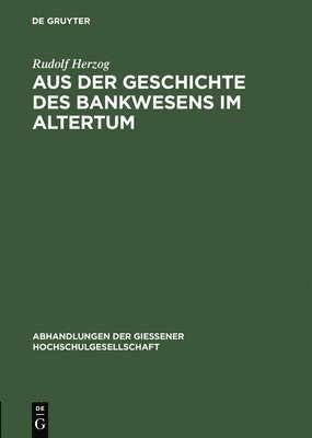 Rudolf Herzog - Aus der Geschichte des Bankwesens im Altertum, Inbunden