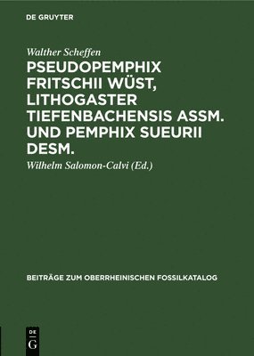 Pseudopemphix Fritschii Wüst, Lithogaster Tiefenbachensis Assm. Und Pemphix Sueurii Desm.