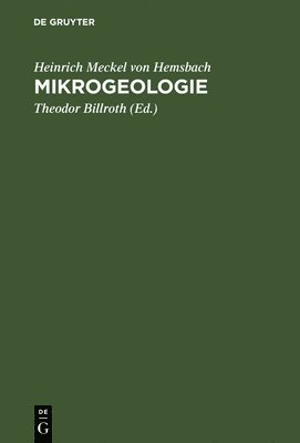 Heinrich Meckel Von Hemsbach, Theodor Billroth - Mikrogeologie, Inbunden