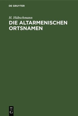 Die Altarmenischen Ortsnamen 1