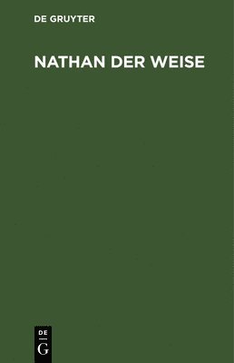 Gotth Ephr Lessing, Degruyter - Nathan Der Weise, Inbunden