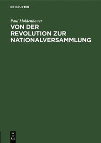 bokomslag Von Der Revolution Zur Nationalversammlung