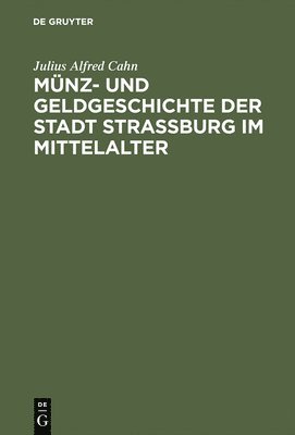Mnz- Und Geldgeschichte Der Stadt Strassburg Im Mittelalter 1