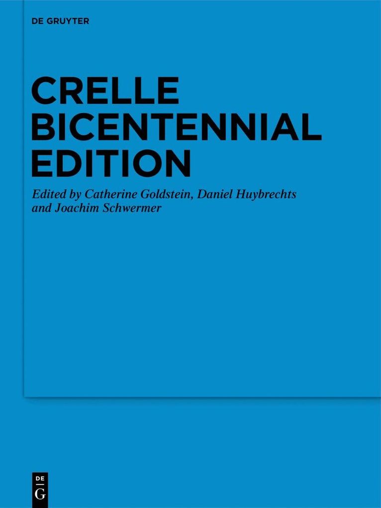 Catherine Goldstein, Daniel Huybrechts, Joachim Schwermer - Crelle Bicentennial Edition, Inbunden