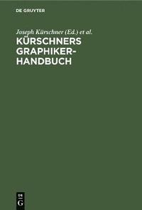 bokomslag Krschners Graphiker-Handbuch