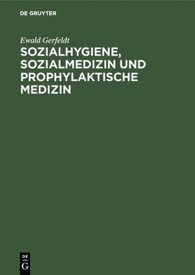 bokomslag Sozialhygiene, Sozialmedizin und prophylaktische Medizin