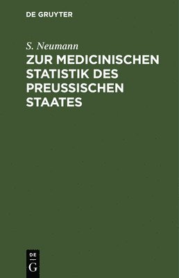 Zur Medicinischen Statistik Des Preussischen Staates 1