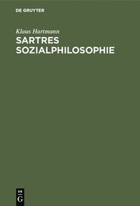 bokomslag Sartres Sozialphilosophie