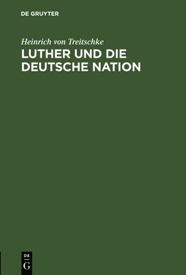 Luther Und Die Deutsche Nation 1