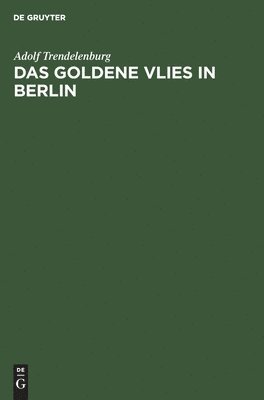 Adolf Trendelenburg - goldene Vlies in Berlin, Inbunden