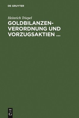 Heinrich Triepel - Goldbilanzen-Verordnung und Vorzugsaktien ..., Inbunden