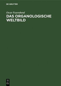 bokomslag Das Organologische Weltbild