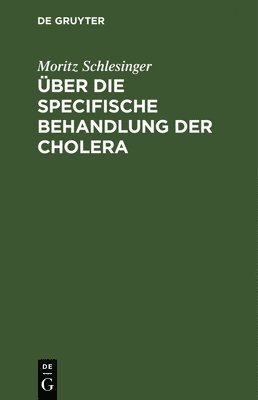 bokomslag ber die specifische Behandlung der Cholera