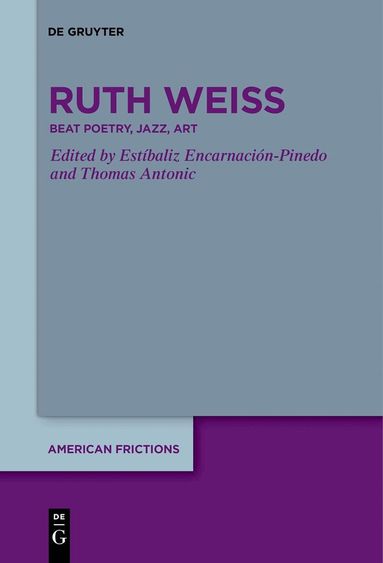 Estíbaliz Encarnación-Pinedo, Thomas Antonic - ruth weiss, Häftad