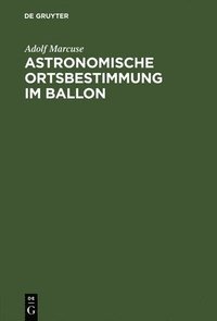 bokomslag Astronomische Ortsbestimmung im Ballon