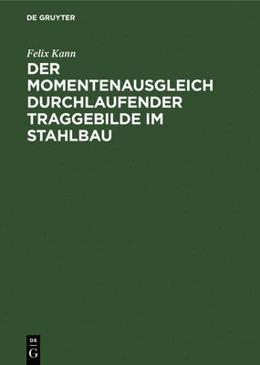 bokomslag Der Momentenausgleich Durchlaufender Traggebilde Im Stahlbau