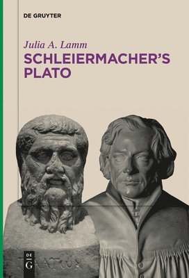 Julia A. Lamm - Schleiermacher’s Plato, Häftad