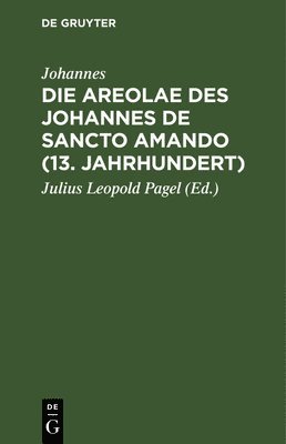 Areolae des Johannes de Sancto Amando (13. Jahrhundert)