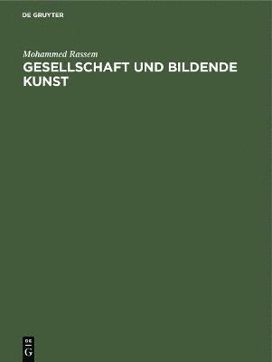 Gesellschaft und bildende Kunst