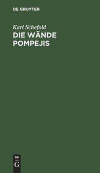 bokomslag Die Wnde Pompejis