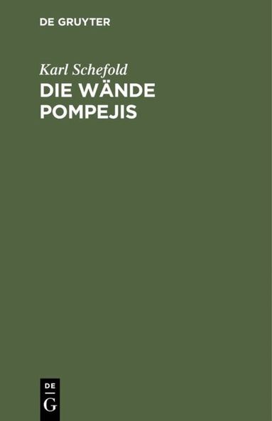 Karl Schefold - Die Wände Pompejis, Inbunden