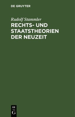 Rudolf Stammler - Rechts- Und Staatstheorien Der Neuzeit, Inbunden