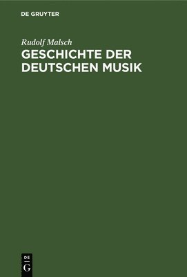 Geschichte Der Deutschen Musik 1