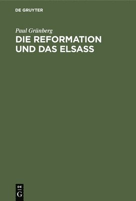 bokomslag Die Reformation Und Das Elsaß