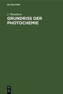 Grundriss Der Photochemie