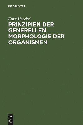 Prinzipien Der Generellen Morphologie Der Organismen 1
