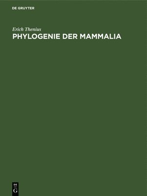 Erich Thenius - Phylogenie der Mammalia, Inbunden
