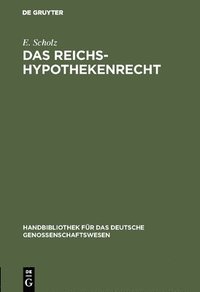 bokomslag Das Reichs-Hypothekenrecht