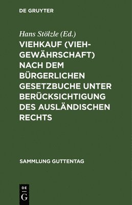 bokomslag Viehkauf (Viehgewhrschaft) nach dem Brgerlichen Gesetzbuche unter Bercksichtigung des auslndischen Rechts