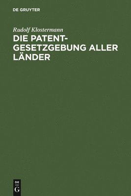 Rudolf Klostermann - Patentgesetzgebung aller Länder, Inbunden