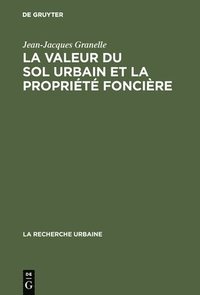 bokomslag La Valeur Du Sol Urbain Et La Proprit Foncire